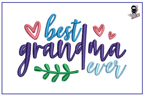 Reviewing Best Grandma Ever Embroidery Design